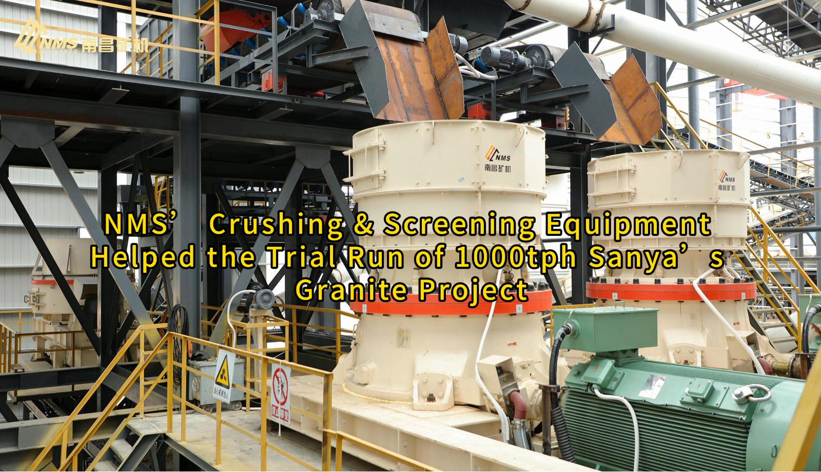NMS’ Crushing & Screening Equipment Helped the Trial Run of 1000tph Sanya’s Granite Project
